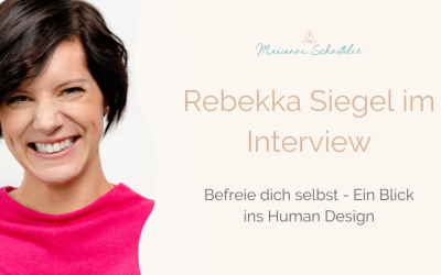 013: Befreie dich selbst – Ein Blick ins Human Design mit Verkaufscoach Rebekka Siegel