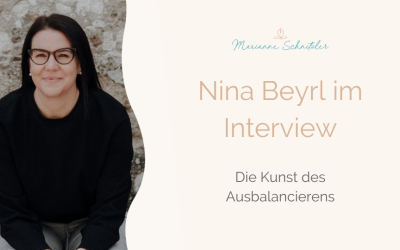 019: Die Kunst des Ausbalancierens – Nina Beyrl über Selbstfürsorge, Karriere und persönliche Werte